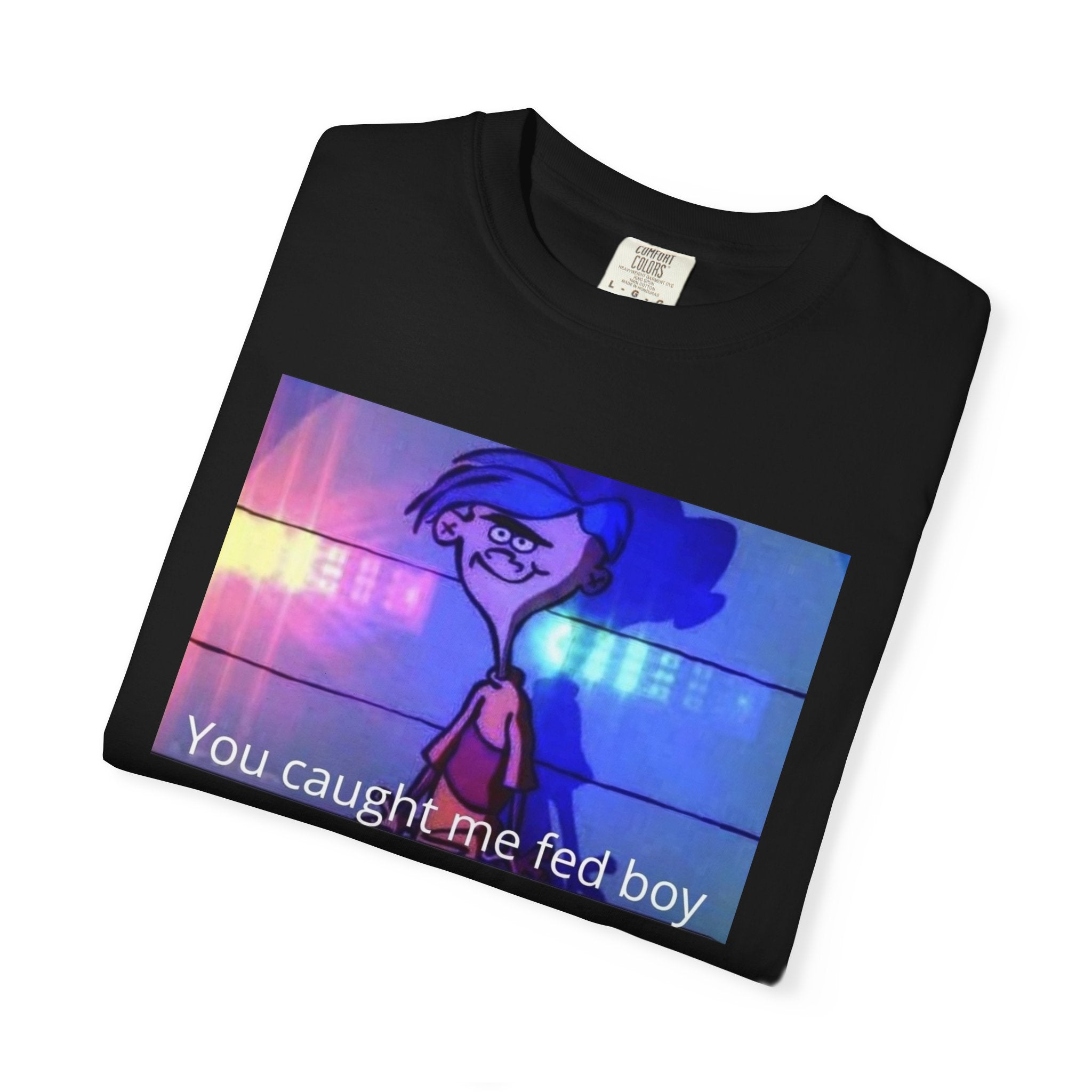 Caught Me Shirt