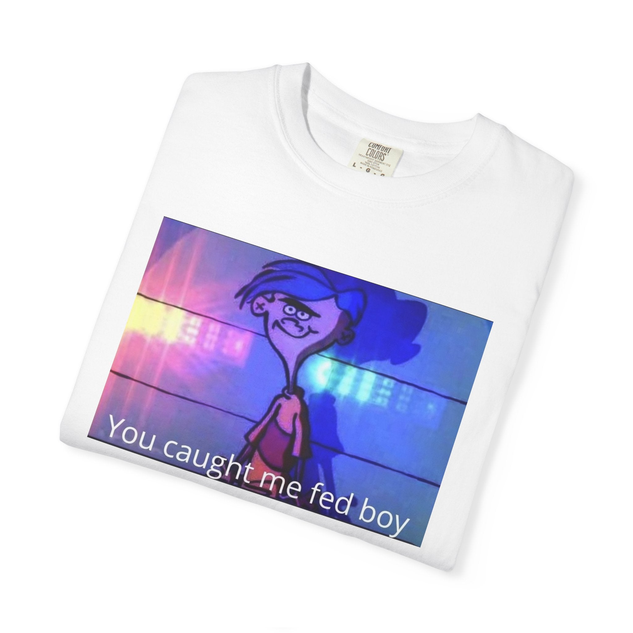 Caught Me Shirt