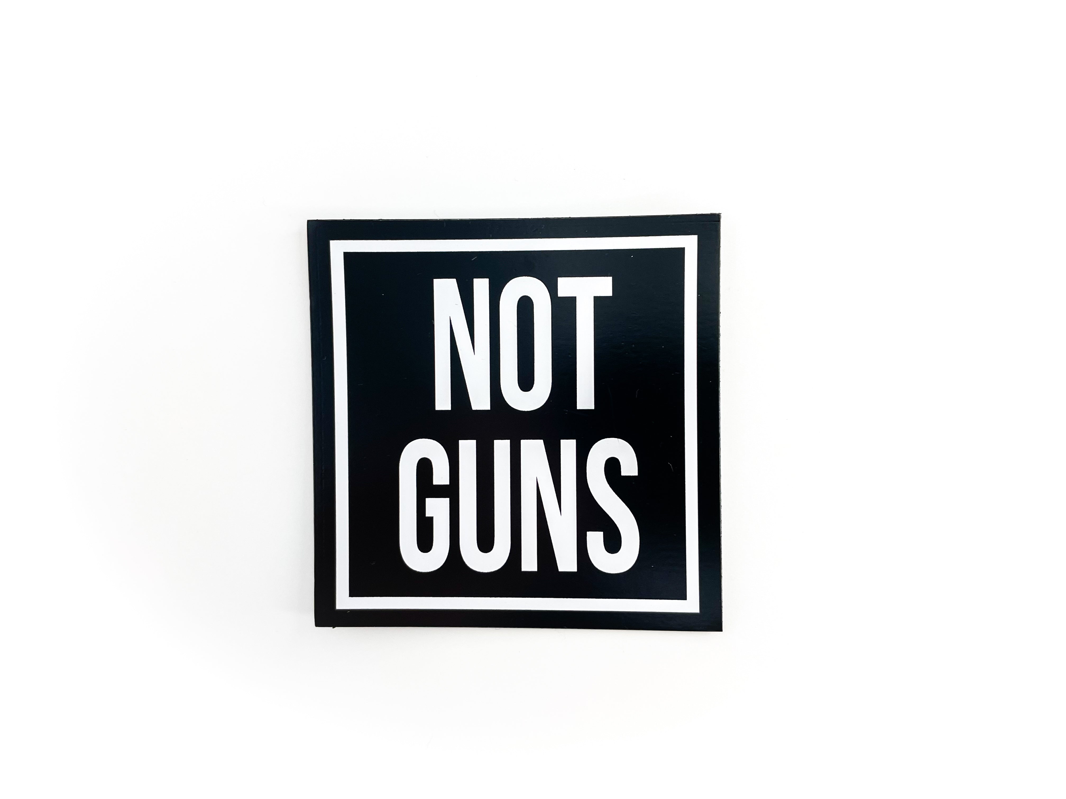 Not Guns Magnet