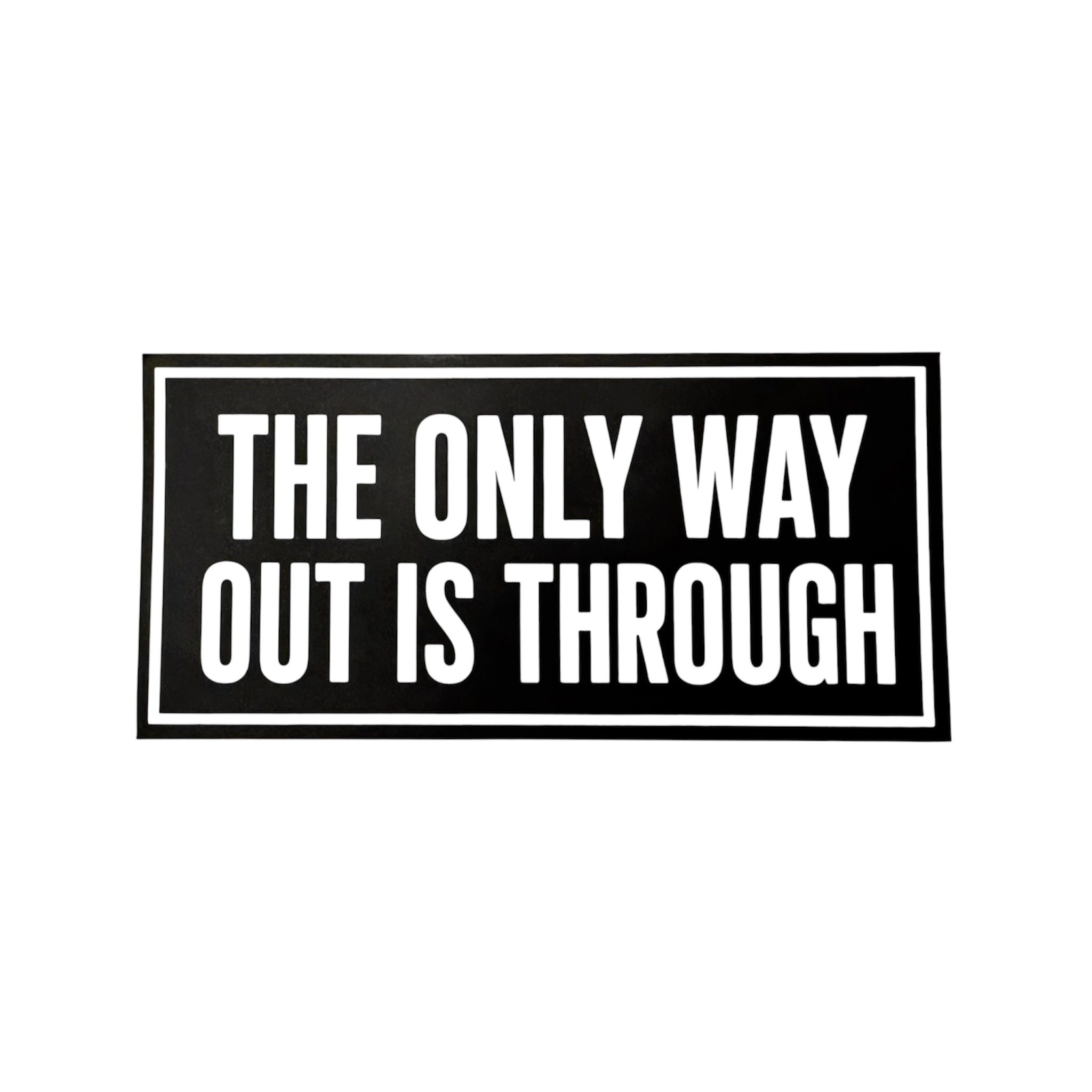 Way out is through