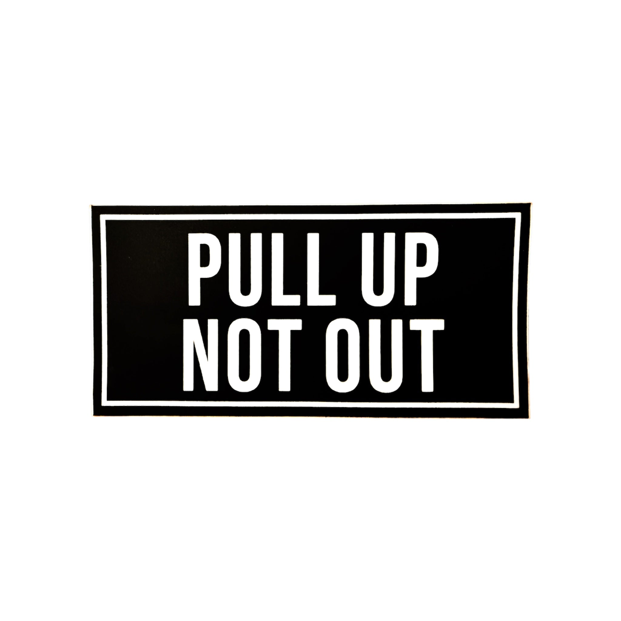 Pull up not out