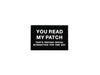You Read My Patch Morale Patch