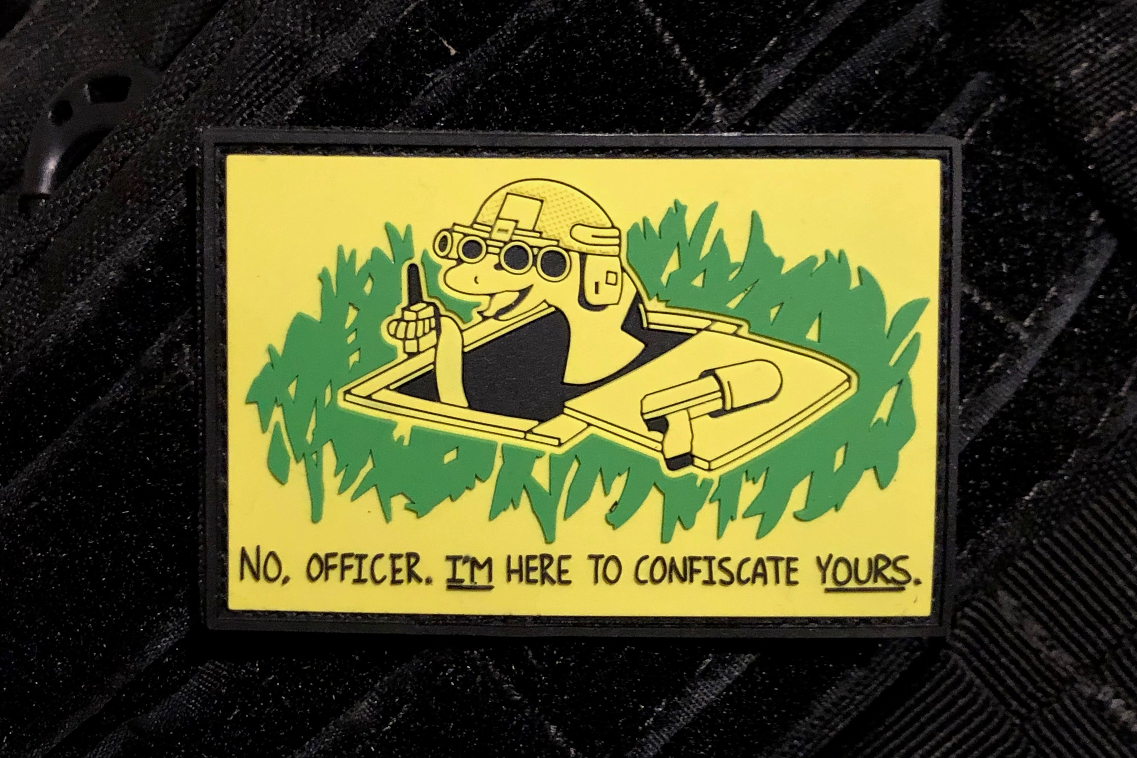 Im Here To Confiscate Yours Morale Patch