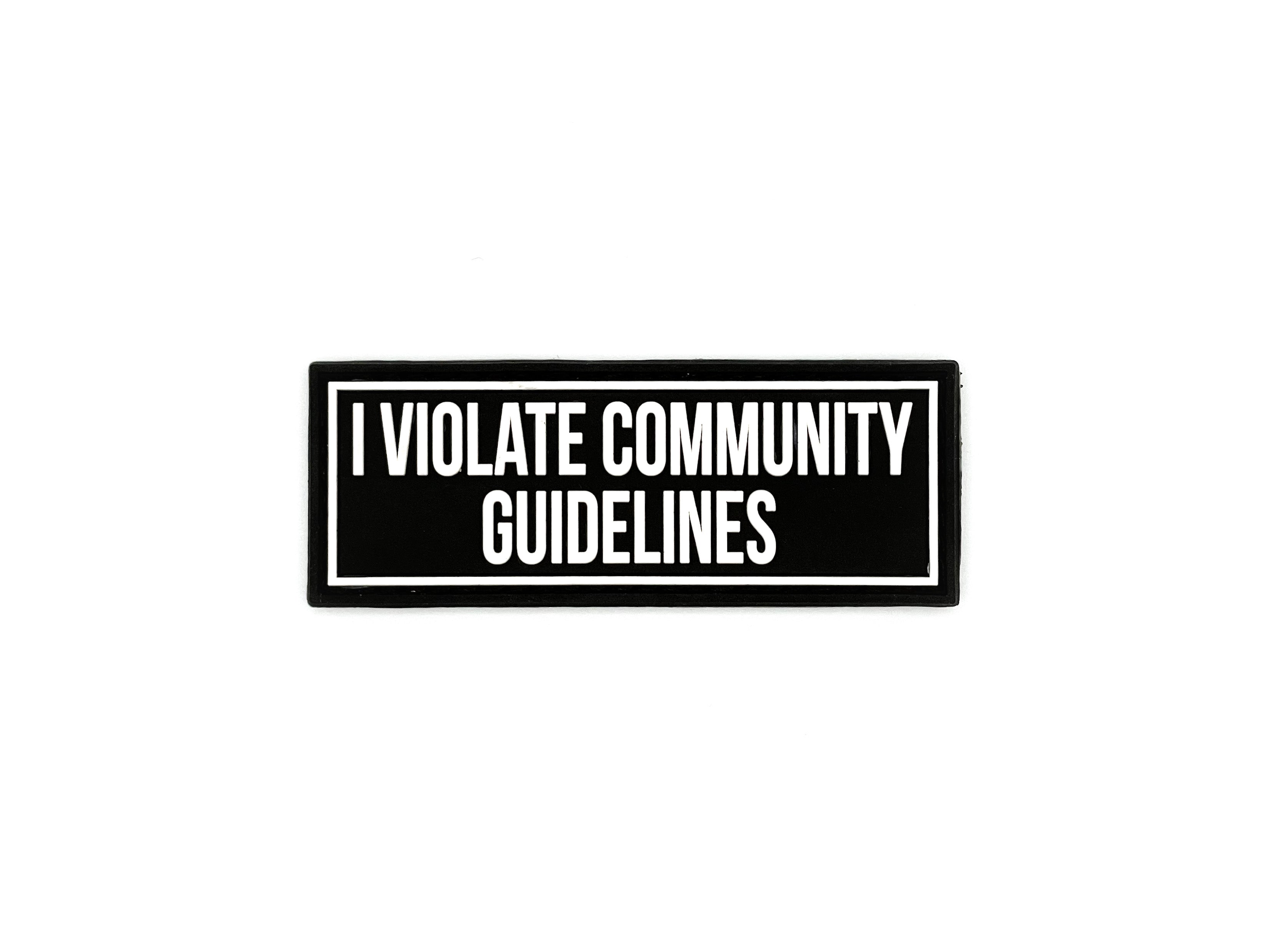 I Violate Community Guidelines