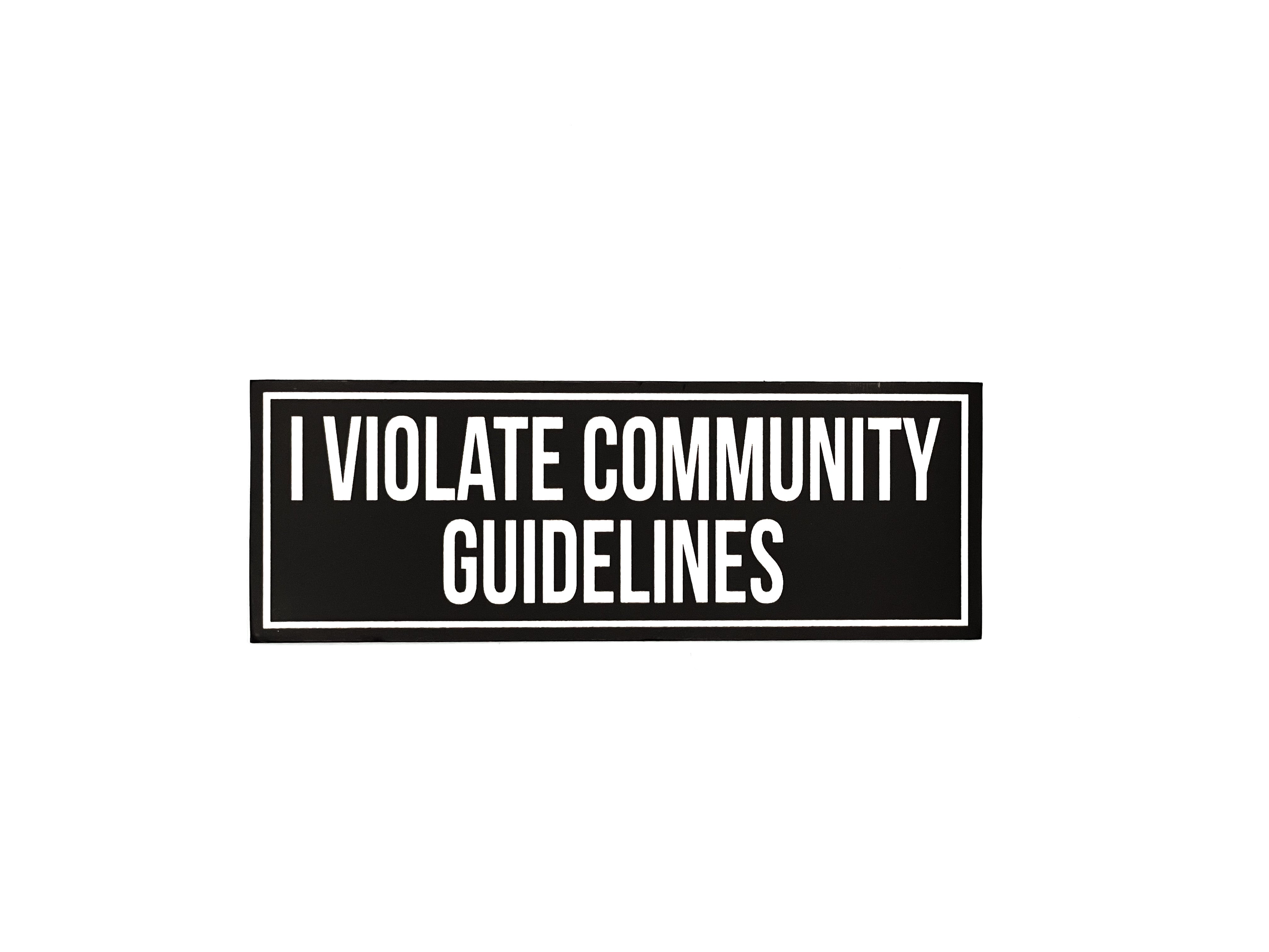 I Violate Community Guidelines Sticker