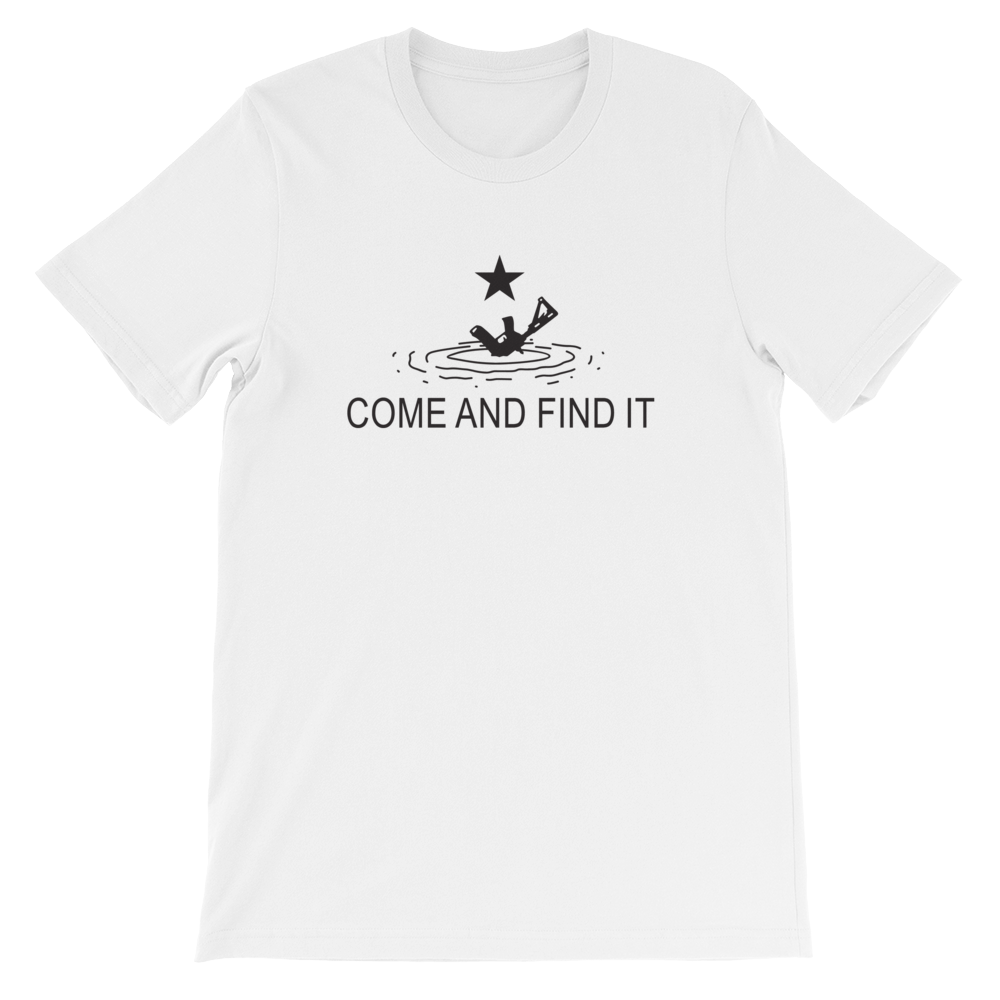 Come And Find It Unisex T-Shirt